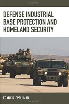 portada Defense Industrial Base Protection and Homeland Security (Homeland Security Series) (en Inglés)