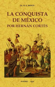 portada La Conquista de México por Hernán Cortés