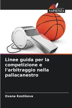 portada Linee guida per la competizione e l'arbitraggio nella pallacanestro (in Italian)