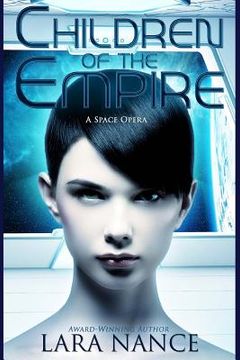 portada Children of the Empire: A Space Opera (en Inglés)