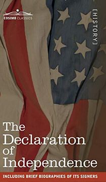 portada The Declaration of Independence: Including Brief Biographies of its Signers (en Inglés)