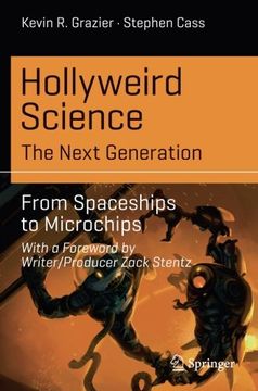 portada Hollyweird Science: The Next Generation: From Spaceships to Microchips (Science and Fiction)