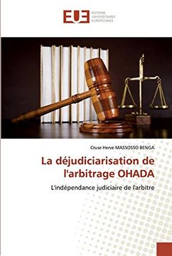 portada La Déjudiciarisation de L'arbitrage Ohada: L'indépendance Judiciaire de L'arbitre 