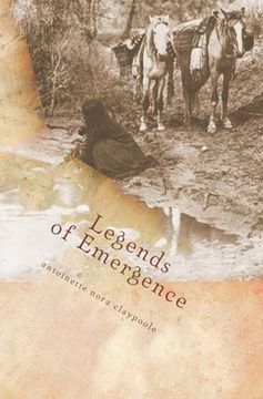 portada Legends of Emergence: Memoir of Mythology (en Inglés)