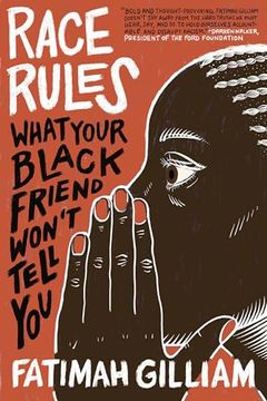 portada Race Rules: What Your Black Friend Won’T Tell you (en Inglés)