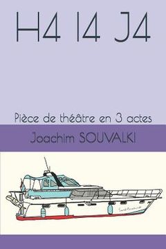portada H4 I4 J4: Pièce de théâtre en 3 actes (en Francés)