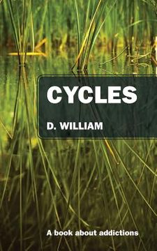portada Cycles: A Book About Addictions (en Inglés)
