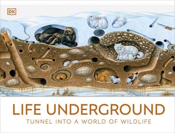 portada Life Underground: Tunnel Into a World of Wildlife (in English)