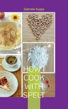 portada How I cook with spelt (in English)