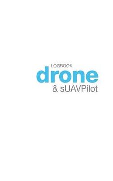 portada Drone and sUAV Pilot Logbook (en Inglés)