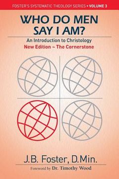 portada Who Do Men Say I Am?: Christology / New Edition - The Cornerstone (en Inglés)