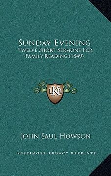 portada sunday evening: twelve short sermons for family reading (1849) (en Inglés)