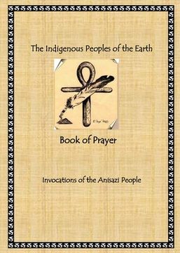 portada The Indigenous Peoples of the Earth Book of Prayer (en Inglés)