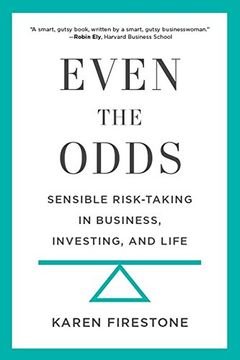 portada Even the Odds: Sensible Risk-Taking in Business, Investing, and Life (in English)