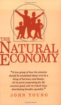portada The Natural Economy: A Study of a Marvellous Order in Human Affairs (en Inglés)