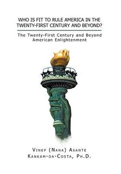 portada who is fit to rule america in the twenty-first century and beyond?: the twenty-first century and beyond american enlightenment (en Inglés)