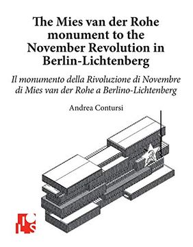 portada Il Monumento Alla Rivoluzione di Novembre di Mies van der Rohe a Berlino-Lichtenberg. Ediz. Italiana e Inglese (Hypothesis) 
