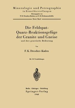 portada Die Feldspat-Quarz-Reaktionsgefüge der Granite und Gneise und ihre genetische Bedeutung (Mineralogie und Petrographie in Einzeldarstellungen) (German Edition)