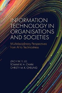 portada Information Technology in Organisations and Societies: Multidisciplinary Perspectives From ai to Technostress (en Inglés)