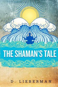 portada the shaman's tale (en Inglés)