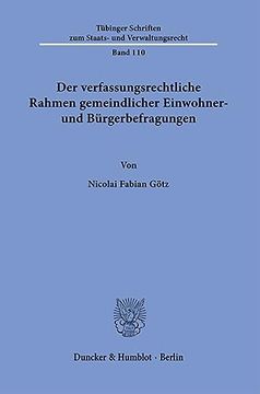 portada Der Verfassungsrechtliche Rahmen Gemeindlicher Einwohner- Und Burgerbefragungen (en Alemán)
