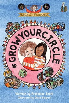 portada #Growyourcircle: The Graphic Novel Series That Nurtures Purpose and Empathy While Building Leadership Skills in Children (Mila on Purpose) (en Inglés)