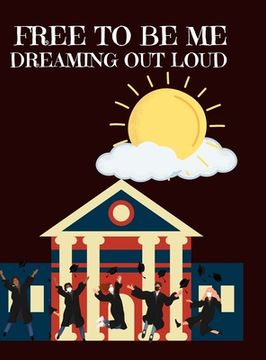 portada Free to Be Me: Dreaming Out Loud (en Inglés)
