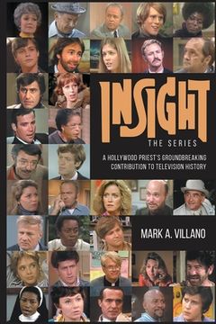 portada Insight, the Series - A Hollywood Priest's Groundbreaking Contribution to Television History (en Inglés)
