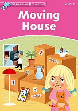 portada Dolphin Readers: Starter Level: 175-Word Vocabulary Moving House (en Inglés)