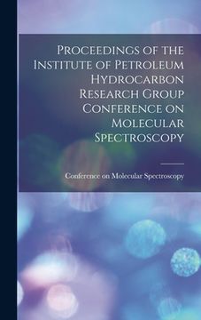 portada Proceedings of the Institute of Petroleum Hydrocarbon Research Group Conference on Molecular Spectroscopy (en Inglés)