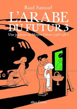 portada L'arabe du Futur 03: Une Jeunesse au Moyen-Orient, 1985-1987 (Images) (in French)
