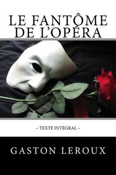 portada Le Fantôme de l'Opéra: Texte intégral (en Francés)
