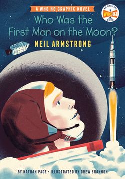 portada Who was the First man on the Moon? Neil Armstrong: A who hq Graphic Novel (Who hq Graphic Novels) (in English)