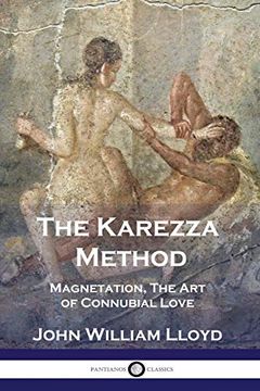 portada The Karezza Method: Magnetation, the art of Connubial Love (en Inglés)