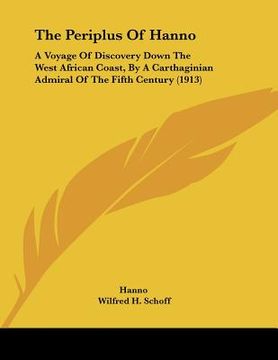 portada the periplus of hanno: a voyage of discovery down the west african coast, by a carthaginian admiral of the fifth century (1913) (en Inglés)