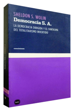 portada Democracia S.A: La Democracia Dirigida y el Fantasma del Totalitarismo Invertido (in Spanish)