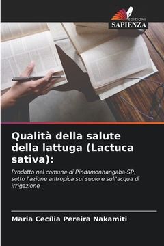 portada Qualità della salute della lattuga (Lactuca sativa) (en Italiano)