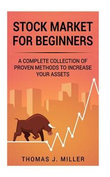 portada Stock Market For Beginners: A complete collections of proven methods to increase your assets