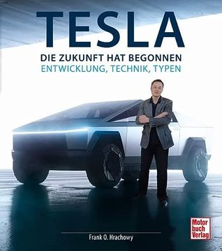 portada Tesla: Die Zukunft hat Begonnen - Entwicklung, Technik, Typen (en Alemán)