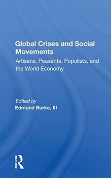 portada Global Crises and Social Movements: Artisans, Peasants, Populists, and the World Economy (in English)