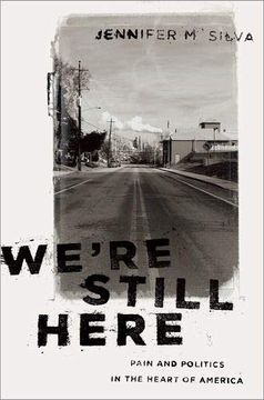 portada We're Still Here: Pain and Politics in the Heart of America (en Inglés)