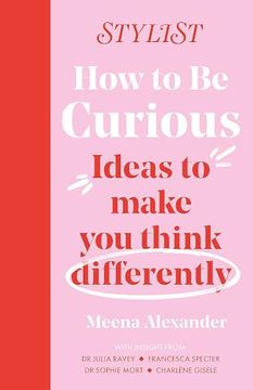 portada How to be Curious: Ideas to Make you Think Differently