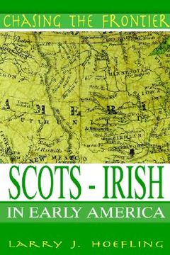 portada chasing the frontier: scots-irish in early america (en Inglés)