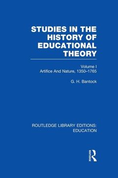 portada Studies in the History of Educational Theory Vol 1 (Rle Edu H): Nature and Artifice, 1350-1765 (en Inglés)