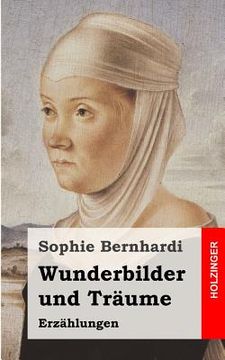 portada Wunderbilder und Träume: Erzählungen (in German)