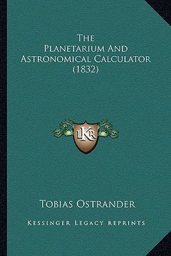 portada the planetarium and astronomical calculator (1832)