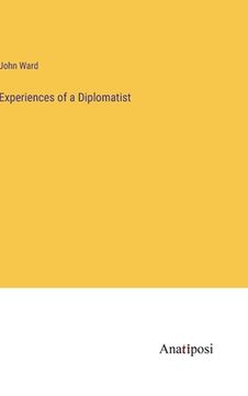 portada Experiences of a Diplomatist (en Inglés)