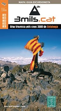 portada 3mils. Cat - Gran Travessa Pels Cims 3000 de Catalunya, Mapa Excursionista. Escala 1: 40. 000 Editorial Alpina. (Travesias - 1 (en Francés)