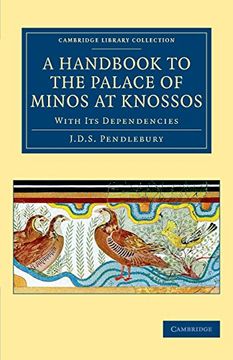 portada A Handbook to the Palace of Minos at Knossos: With its Dependencies (Cambridge Library Collection - Archaeology) (en Inglés)