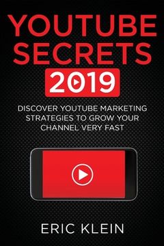 portada YouTube Secrets 2019: Discover YouTube Marketing Strategies to Grow Your Channel Very Fast